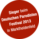 Schmitt Parodie: Sieger beim Deutschen Parodisten Festival 2013 in Marktheidenfeld